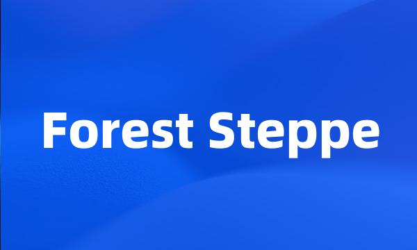 Forest Steppe