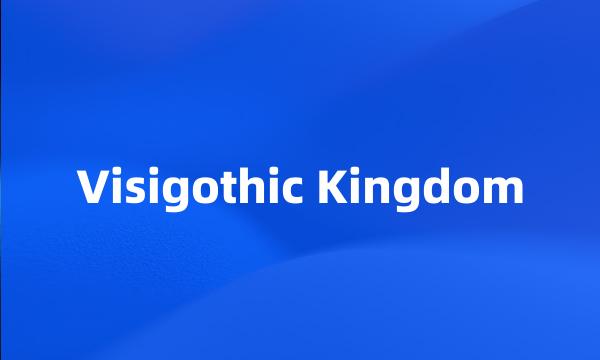 Visigothic Kingdom