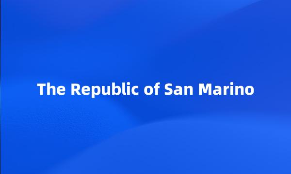 The Republic of San Marino