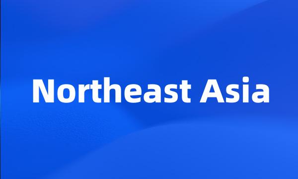 Northeast Asia