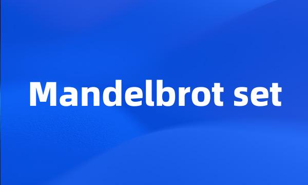 Mandelbrot set