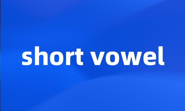 short vowel