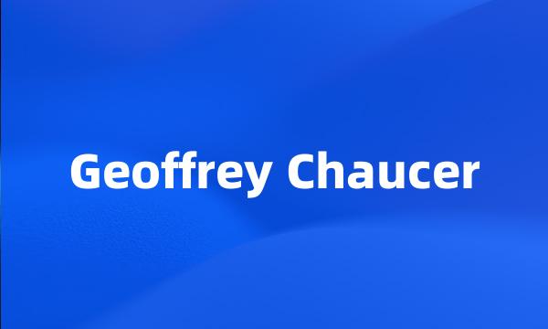 Geoffrey Chaucer