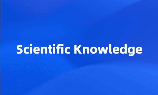 Scientific Knowledge