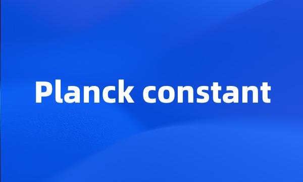 Planck constant