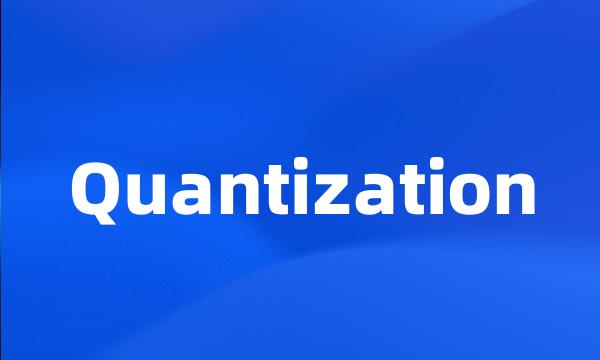 Quantization