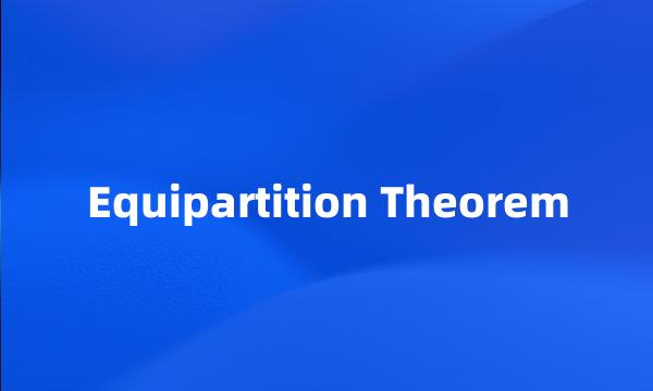 Equipartition Theorem