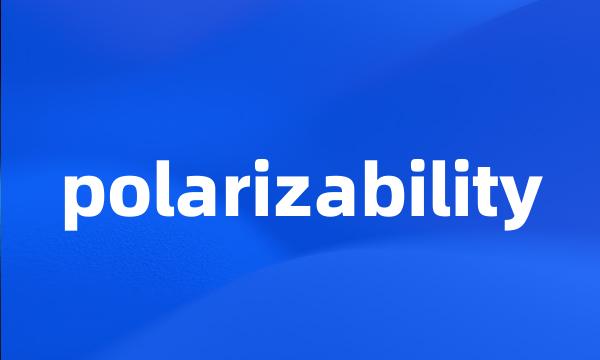 polarizability