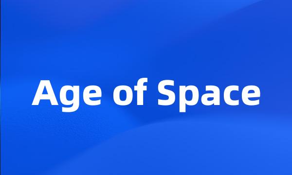 Age of Space