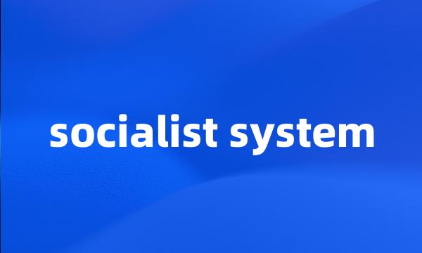 socialist system