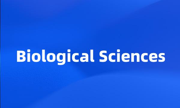 Biological Sciences