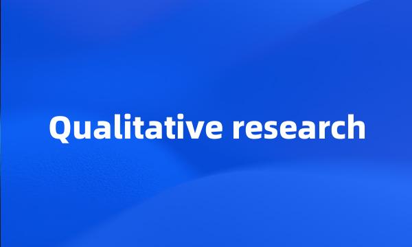 Qualitative research