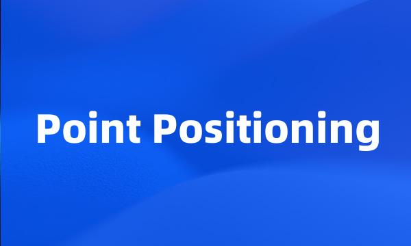 Point Positioning