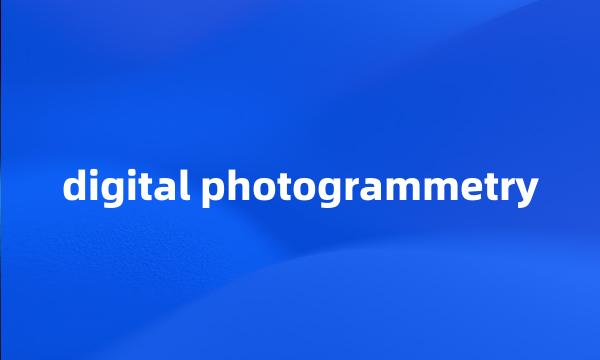 digital photogrammetry