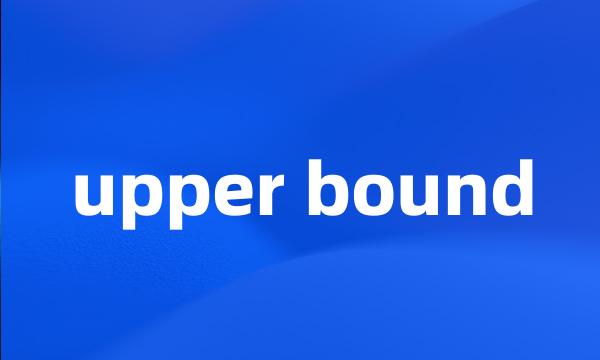 upper bound