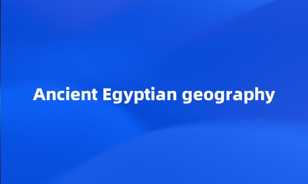 Ancient Egyptian geography