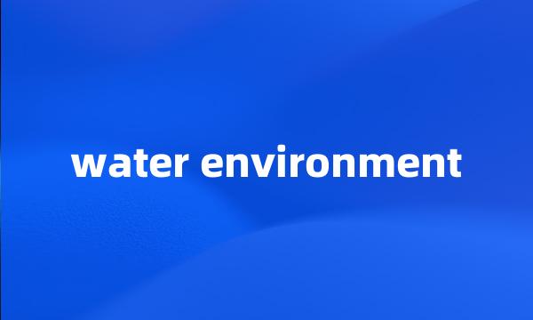 water environment