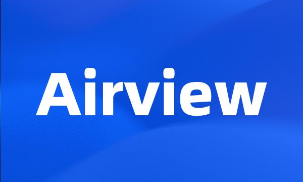 Airview