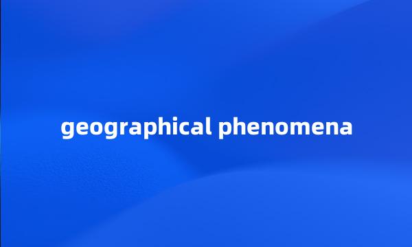 geographical phenomena