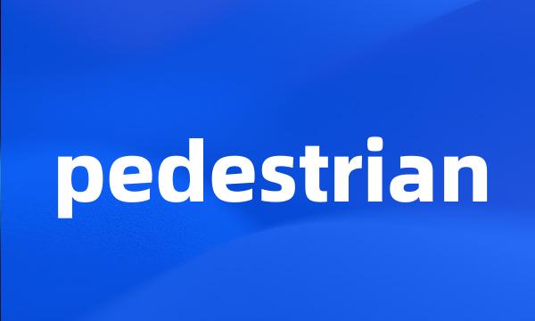 pedestrian