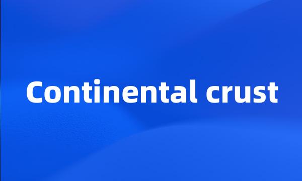 Continental crust