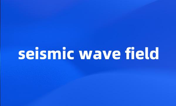 seismic wave field