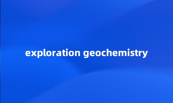 exploration geochemistry