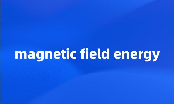 magnetic field energy