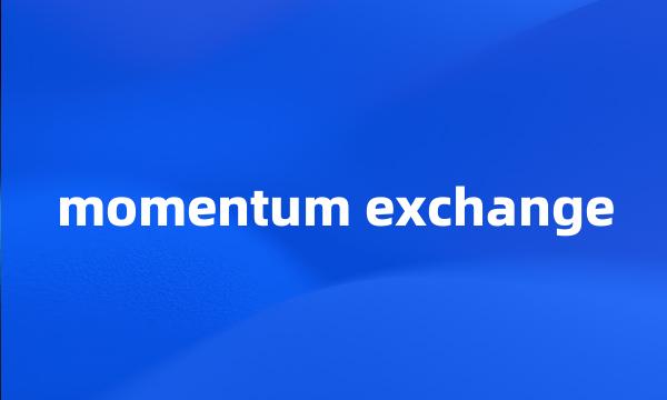 momentum exchange