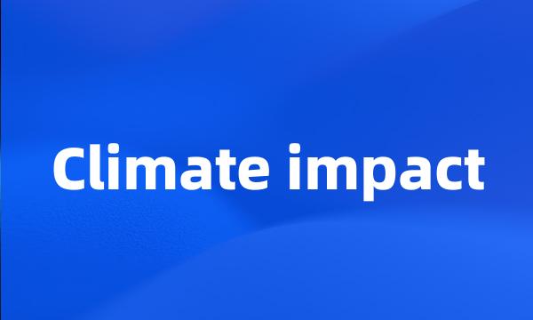 Climate impact