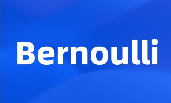 Bernoulli