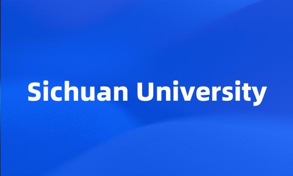 Sichuan University