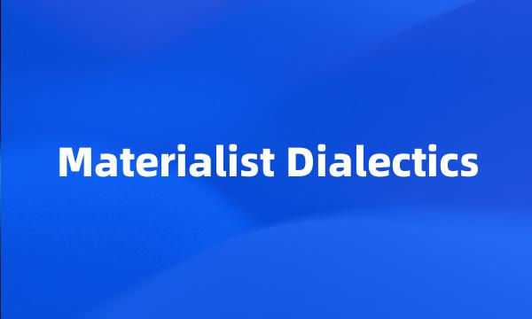 Materialist Dialectics