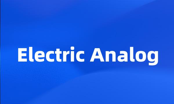 Electric Analog