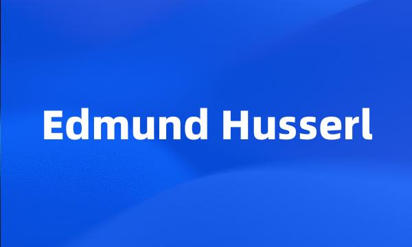 Edmund Husserl