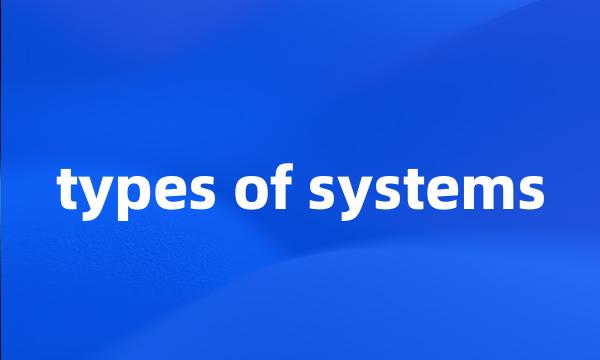 types of systems