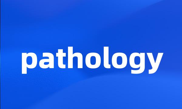 pathology