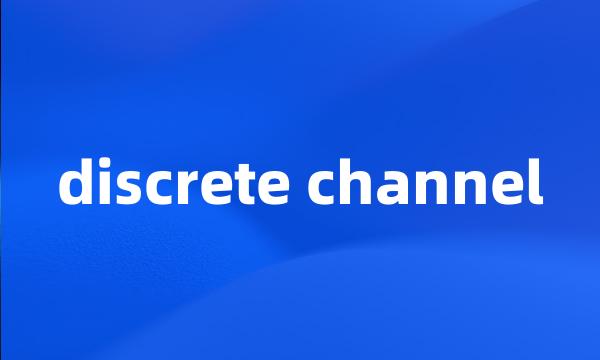 discrete channel