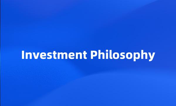 Investment Philosophy