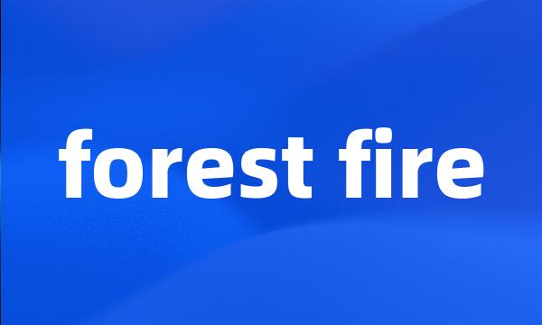 forest fire