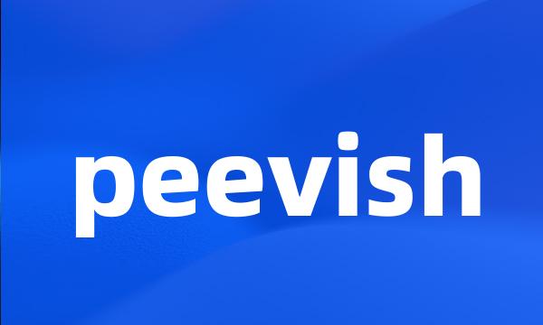 peevish