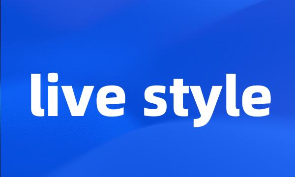 live style