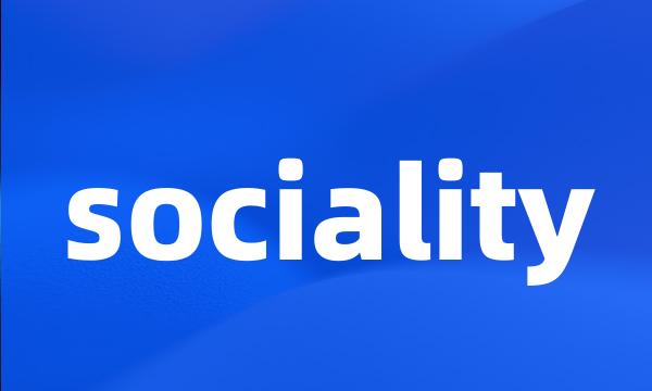 sociality