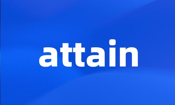 attain