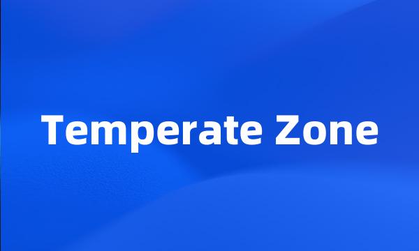 Temperate Zone