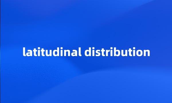 latitudinal distribution