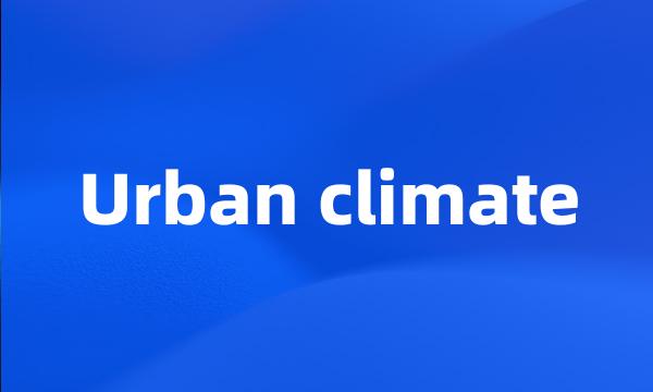 Urban climate