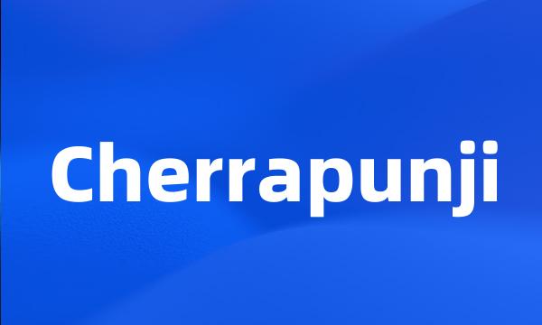 Cherrapunji