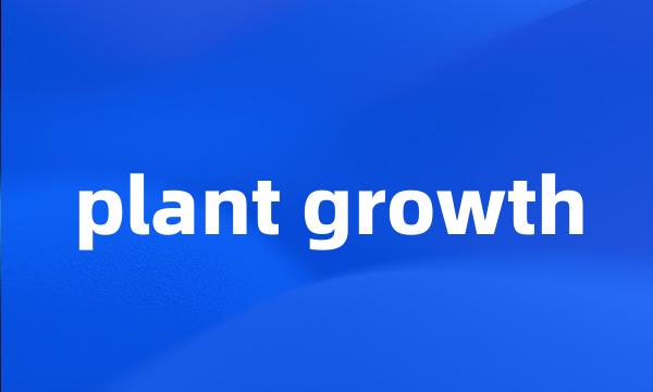 plant growth