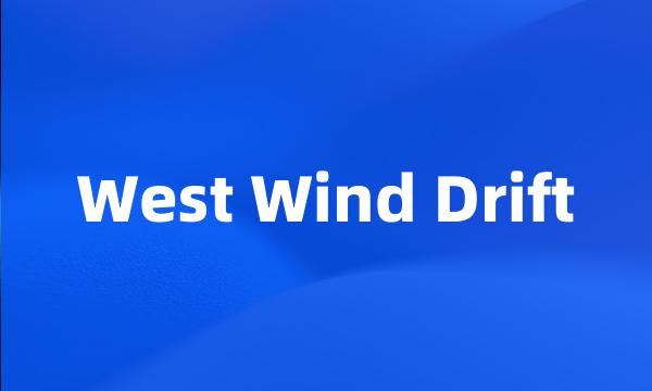 West Wind Drift